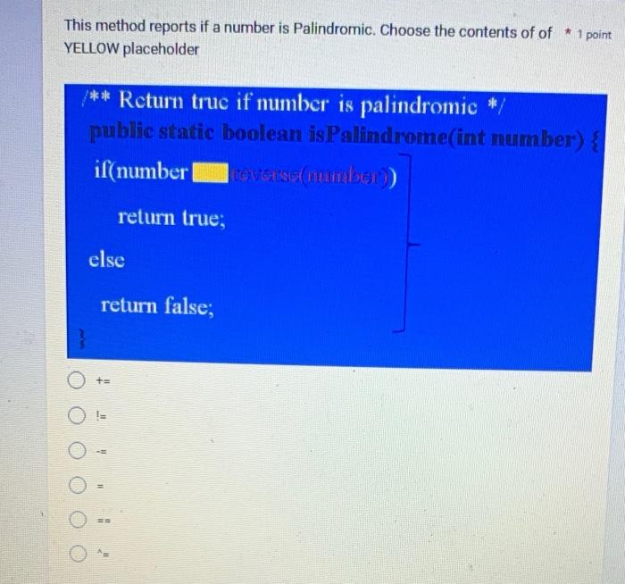 Solved This method reports if a number is Palindromic. | Chegg.com