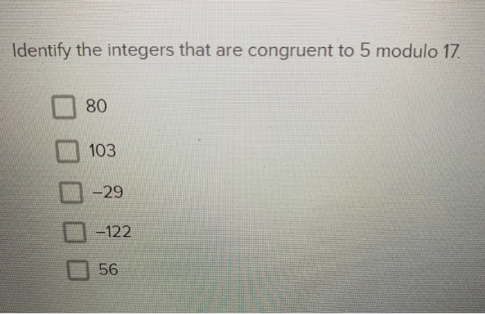 Solved Identify the integers that are congruent to 5 modulo | Chegg.com