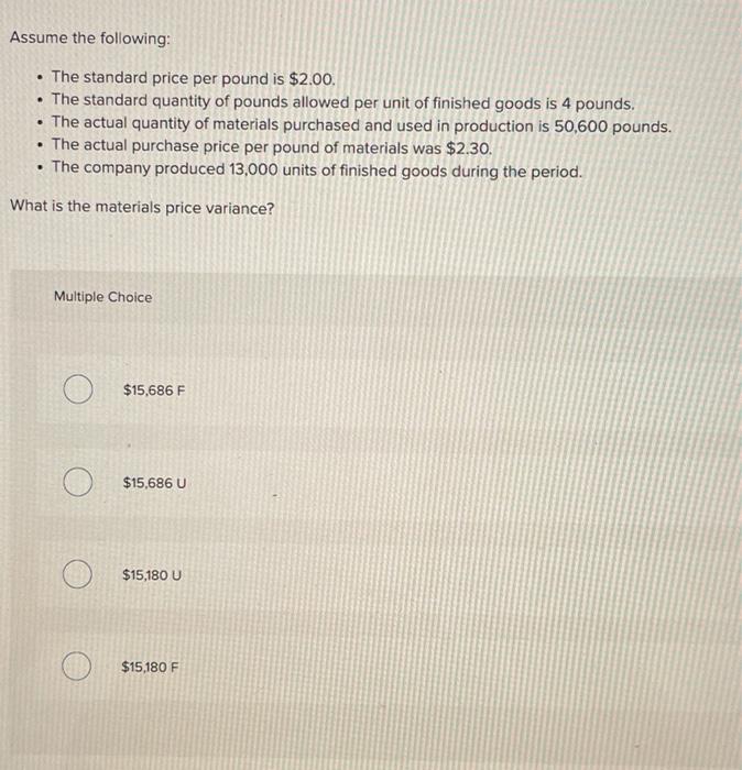 Solved Assume the following . The standard price per pound
