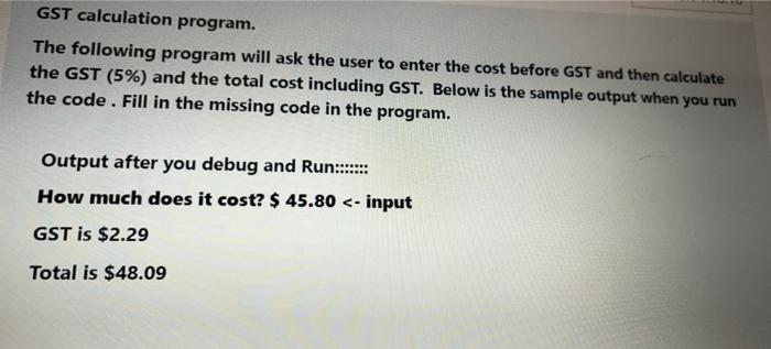 Solved GST calculation program. The following program will | Chegg.com