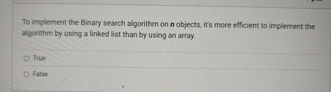 To implement the Binary search algorithm on n | Chegg.com
