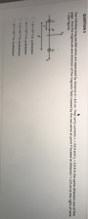 Solved QUESTION 5 Two infinitely long parallel wires are | Chegg.com