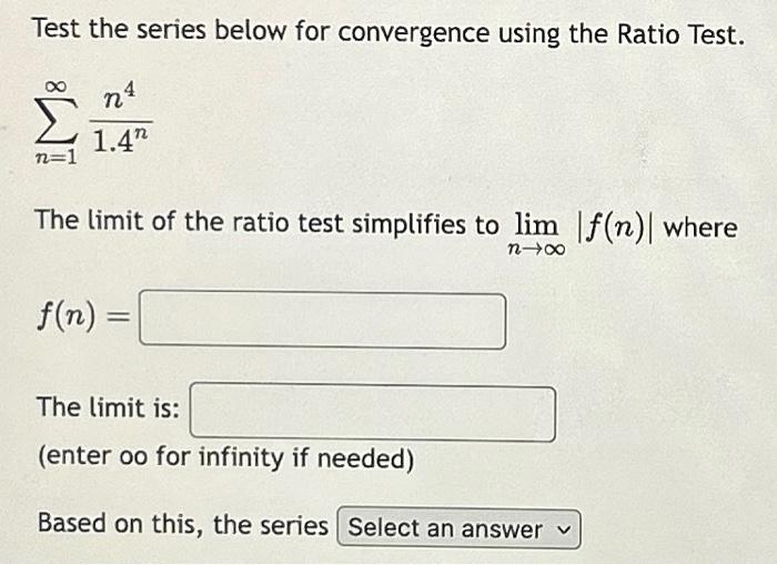 Solved Test the series below for convergence using the Ratio | Chegg.com