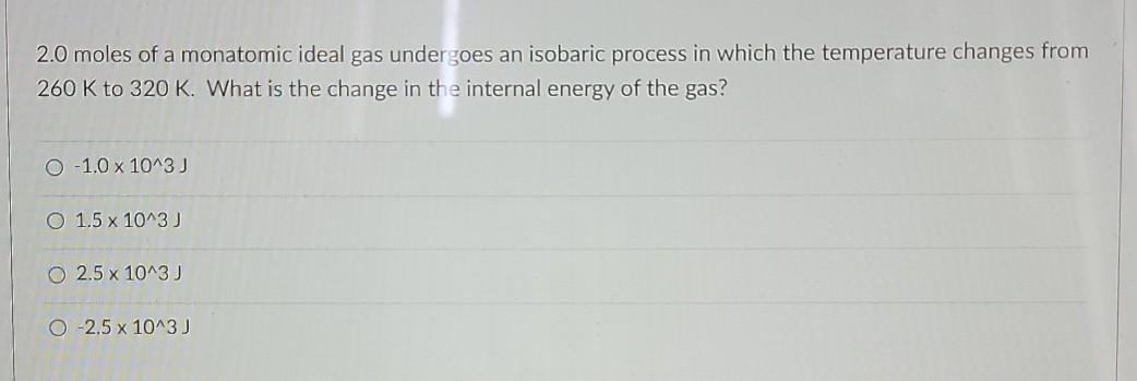 Solved 2.0 moles of a monatomic ideal gas undergoes an | Chegg.com