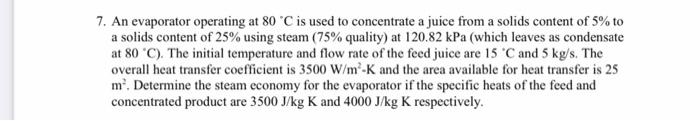 Solved 7. An evaporator operating at 80 °C is used to | Chegg.com