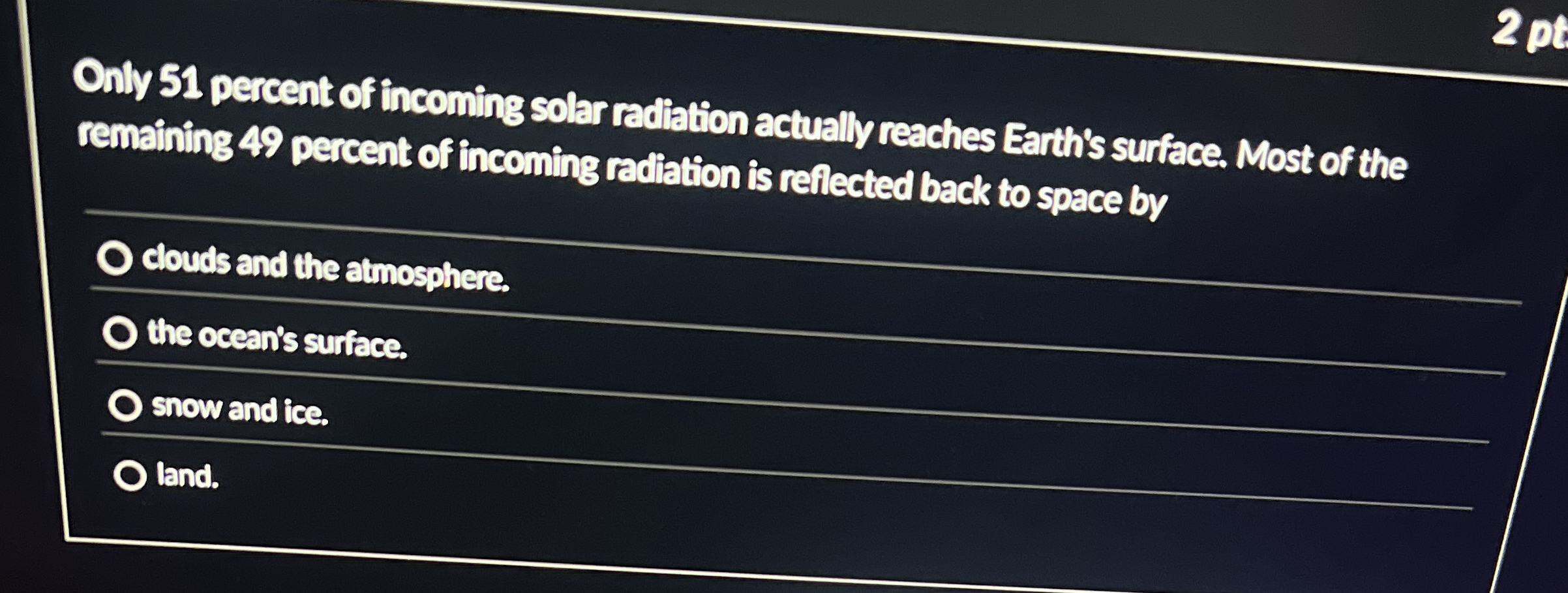 Solved Only 51 ﻿percent of incoming solar radiation actually | Chegg.com