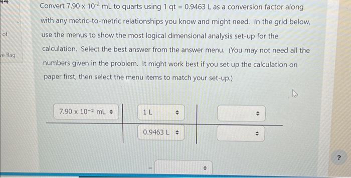 Convert 7.90×10−2 mL to quarts using 1qt=0.9463 L as | Chegg.com