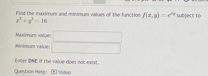 Solved Find the maximum and minimum values of the function | Chegg.com