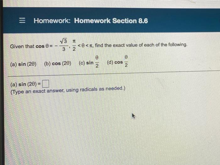 Solved = Homework: Homework Section 8.6 √3 x Given that cos | Chegg.com
