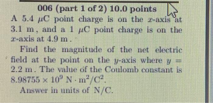 Solved 006 (part 1 of 2) 10.0 points A 5.4 pc point charge | Chegg.com