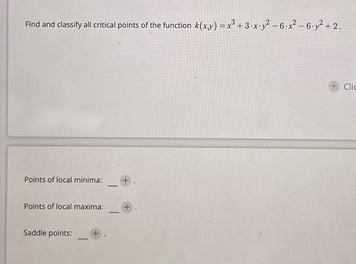 Solved Find and classify all critical points of the function | Chegg.com
