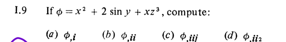 Solved I. 9 If φ=x2+2siny+xz3, | Chegg.com