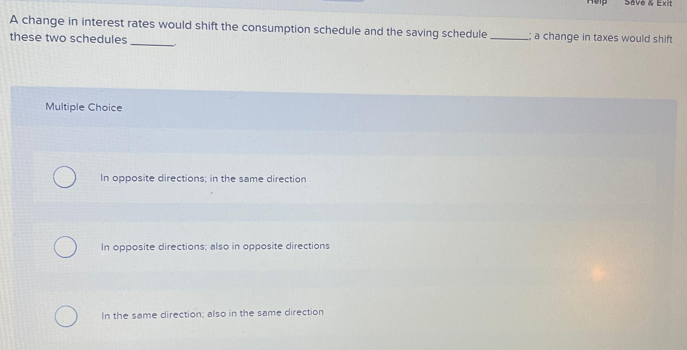 Solved A change in interest rates would shift the | Chegg.com