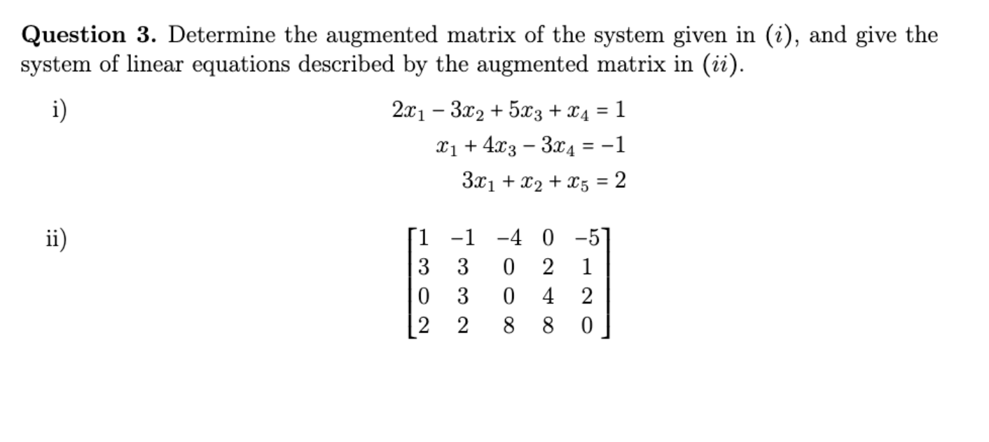 Solved Question 3. Determine the augmented matrix of the | Chegg.com