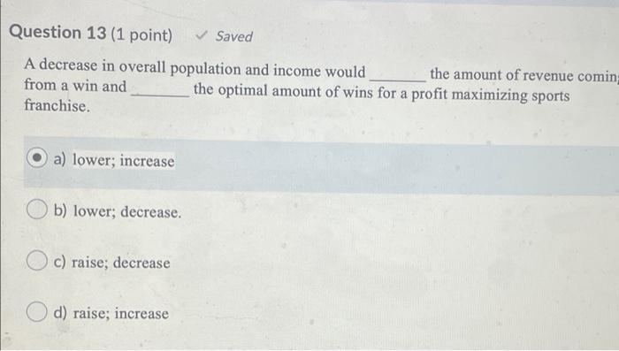 Solved Question 13 (1 point) Saved A decrease in overall | Chegg.com
