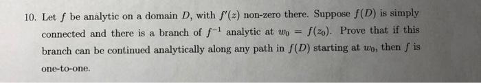 Solved 10. Let f be analytic on a domain D, with f'(x) | Chegg.com