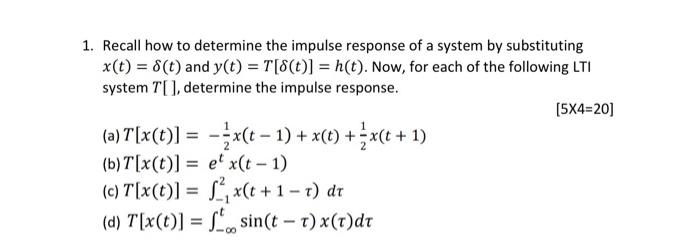 Solved 1. Recall how to determine the impulse response of a | Chegg.com