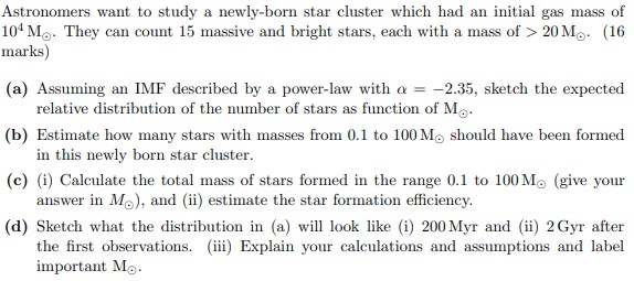Solved Astronomers want to study a newly-born star cluster | Chegg.com