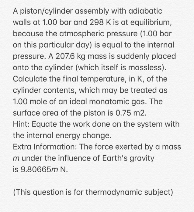 Solved A piston/cylinder assembly with adiabatic walls at