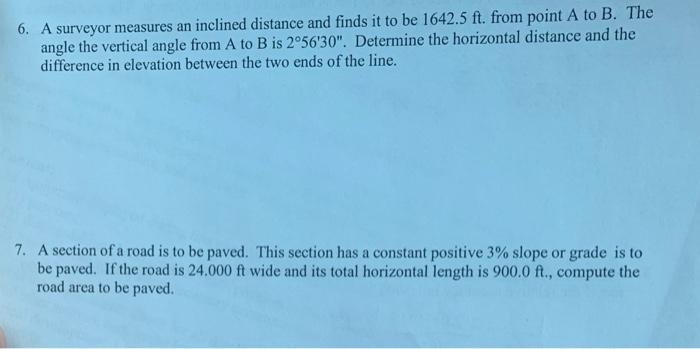 Solved 6. A surveyor measures an inclined distance and finds | Chegg.com