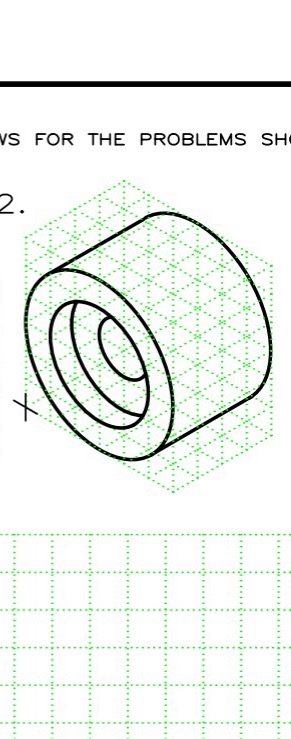 Solved I need help drawing the top front and right sides | Chegg.com