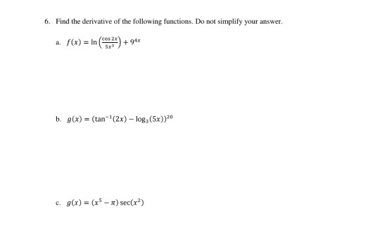 Solved 6 Find The Derivative Of The Following Functions Do Chegg Com