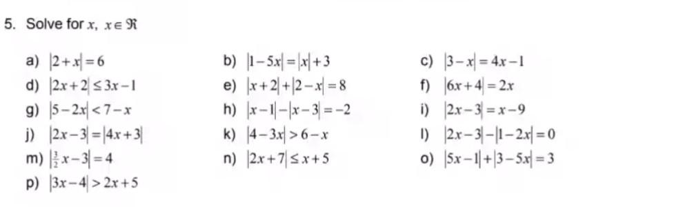 Solved 5. Solve For X,x∈ℜ A) ∣2+x∣=6 B) ∣1−5x∣=∣x∣+3 C) | Chegg.com