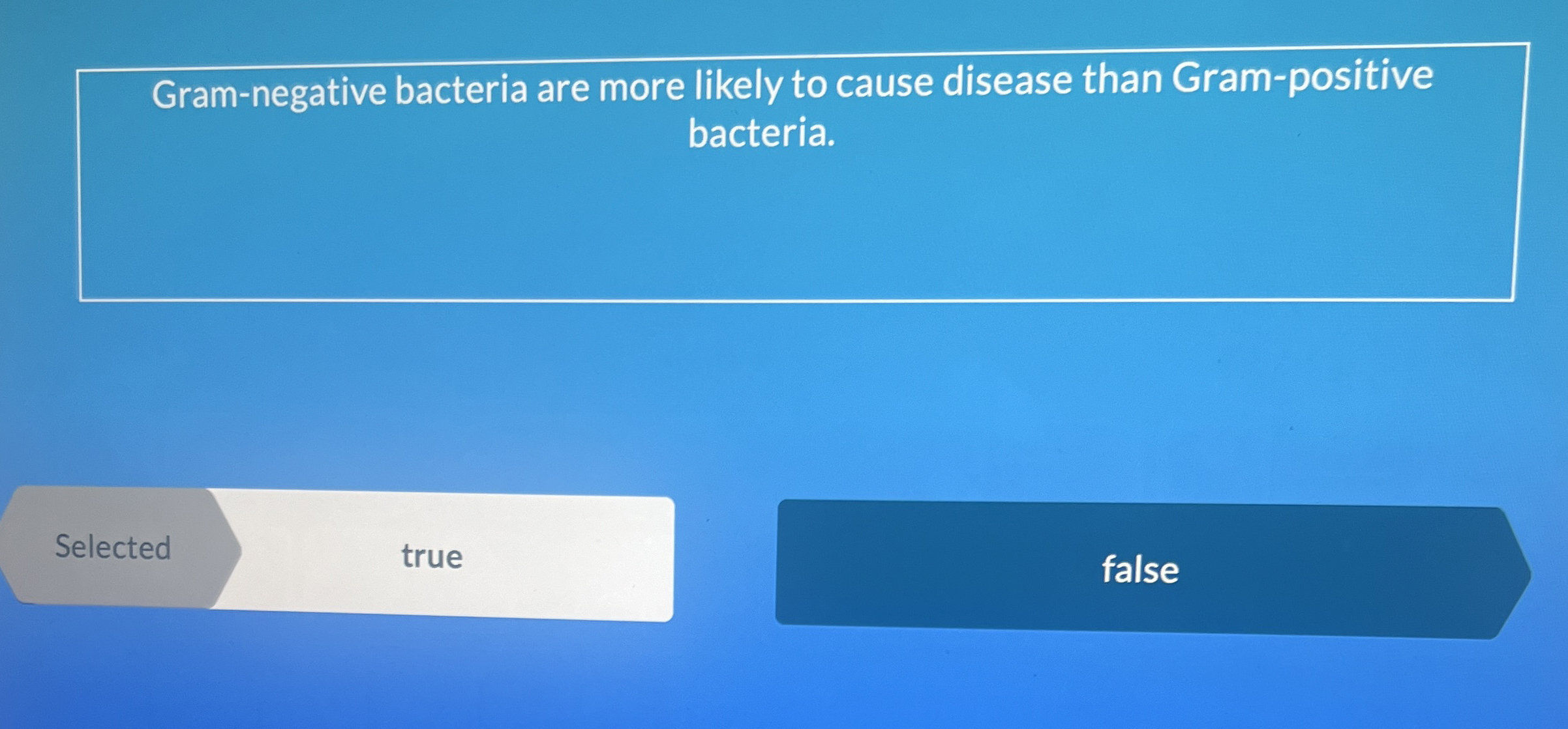 Solved Gram-negative bacteria are more likely to cause | Chegg.com