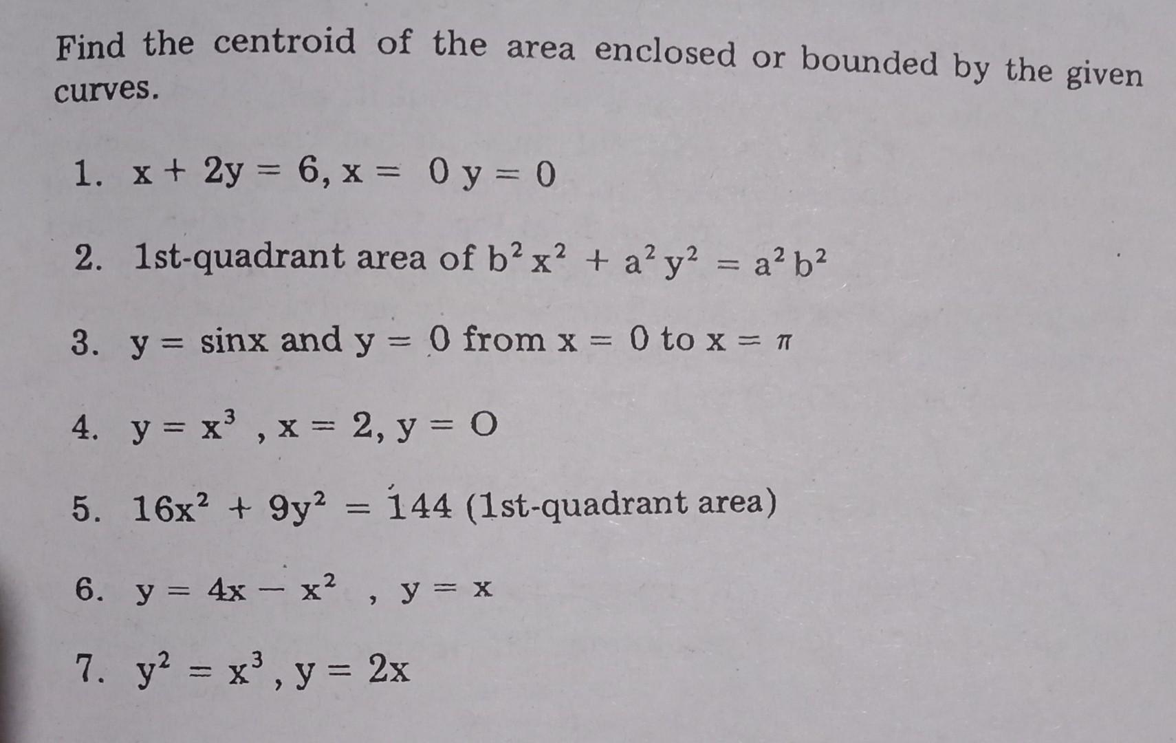 Solved Find the centroid of the area enclosed or bounded by | Chegg.com