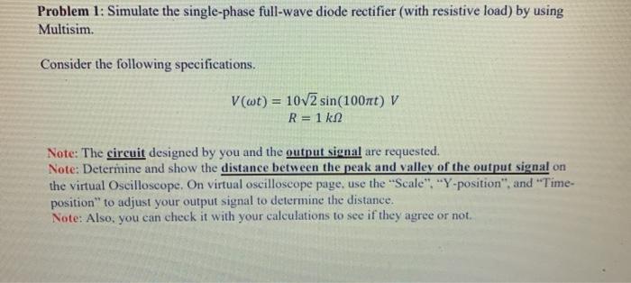 Solved Problem 1: Simulate the single-phase full-wave diode | Chegg.com