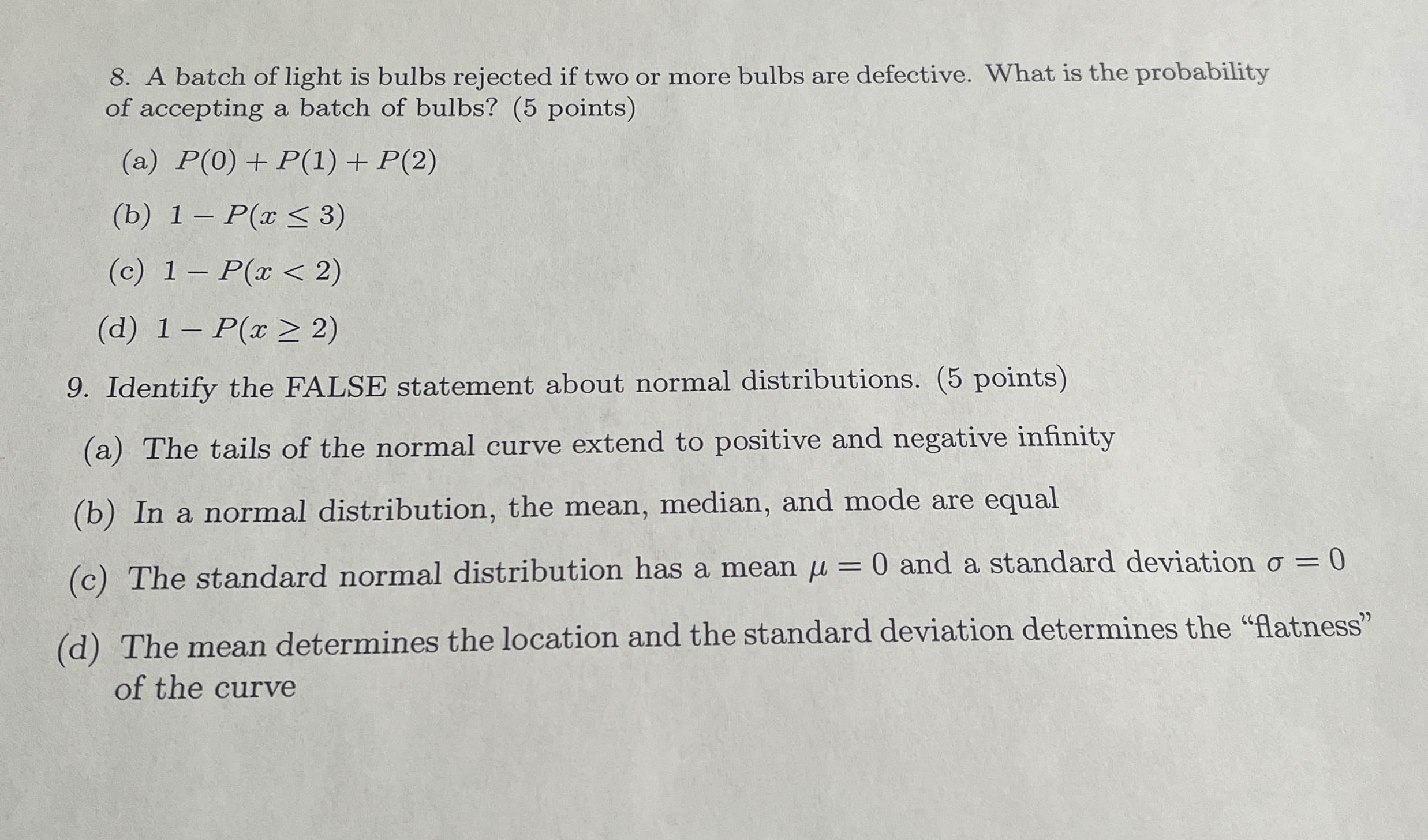 A batch of light is bulbs rejected if two or more
