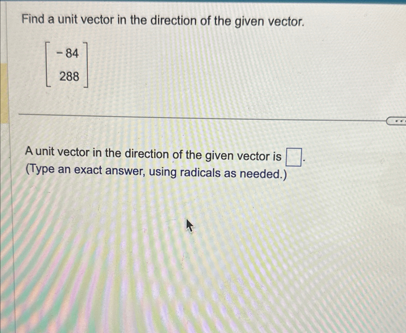 Solved Find a unit vector in the direction of the given | Chegg.com