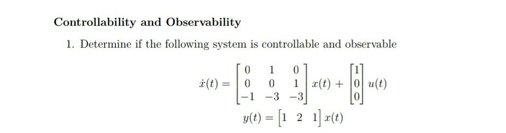 Solved Controllability And Observability 1. Determine If The | Chegg.com