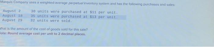 Solved Marquis Company uses a weighted-average perpetual | Chegg.com