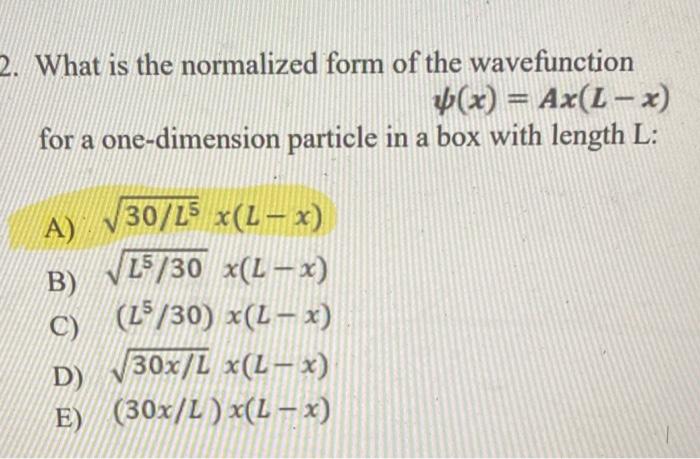 Solved What is the normalized form of the wavefunction | Chegg.com
