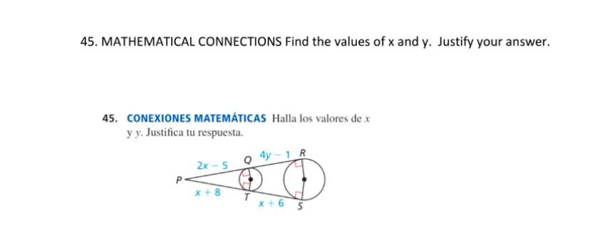 45. MATHEMATICAL CONNECTIONS Find the values of x and y. Justify your answer. 45. CONEXIONES MATEMÁTICAS Halla los valores de