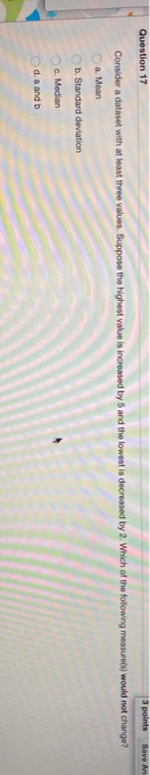 Solved Question 17 3 points Save A Consider a dataset with | Chegg.com