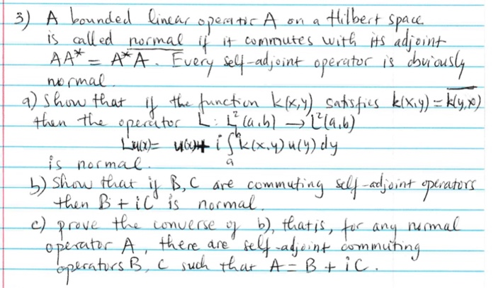Solved 3) A bounded linear operatic A on a Hilbert Space is | Chegg.com