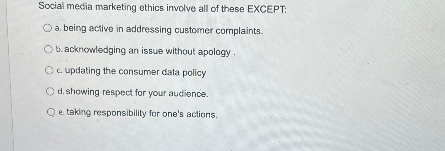 Solved Social media marketing ethics involve all of these | Chegg.com