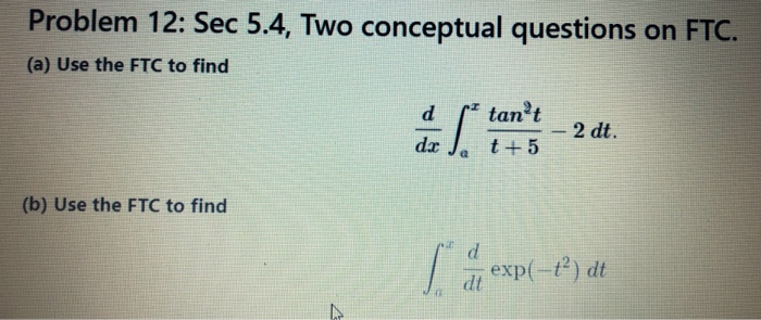 Ftc 1 Example Problem Solved Problem 12: Sec 5.4, Two conceptual questions on FTC. | Chegg.com