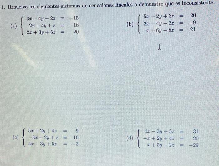 Resuelva los siguientes sistemas de ecuaciones lineales o demuestre que es inconsistente. (a) \( \left\{\begin{array}{rr}3 x-