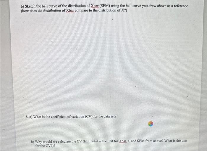 Solved b) Sketch the bell curve of the distribution of Xbar