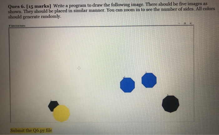 Solved Ques 6. (15 marks] Write a program to draw the | Chegg.com