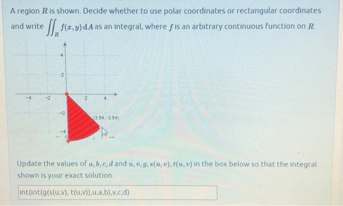 Solved A region R is shown. Decide whether to use polar | Chegg.com