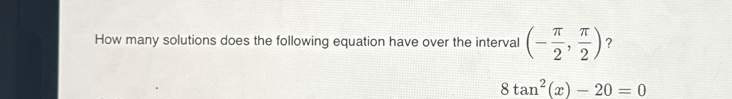 Solved How many solutions does the following equation have | Chegg.com