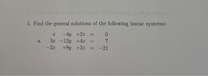 Solved 5. Find the general solutions of the following linear | Chegg.com