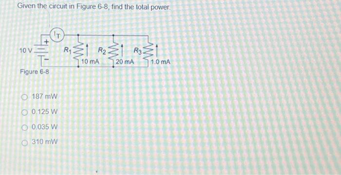 Solved Given the circuit in Figure 6-8, find the total | Chegg.com