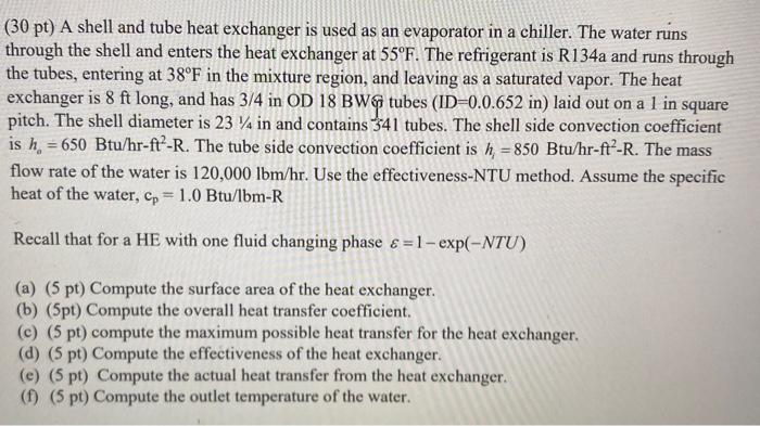 Solved (30 pt) A shell and tube heat exchanger is used as an | Chegg.com