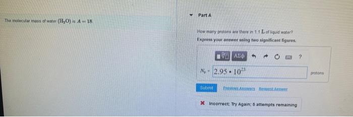 Solved The molecular mass of water (H2O) is A=18 Part A How | Chegg.com