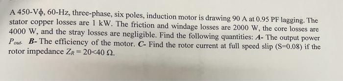 Solved A 450−Vϕ,60−Hz, three-phase, six poles, induction | Chegg.com